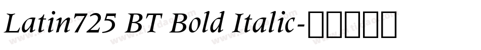 Latin725 BT Bold Italic字体转换